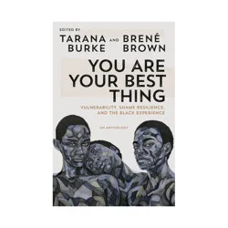 Random House You Are Your Best Thing - by Tarana Burke & Brené Brown (Hardcover)