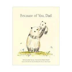 Associated Publisher's Group Because of You, Dad - by Kobi Yamada (Hardcover)