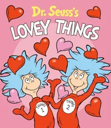Dr Suess Things Love By Dr Suess