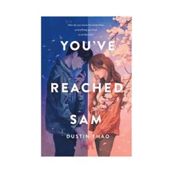 Macmillan Publishers You've Reached Sam - by Dustin Thao (Hardcover)