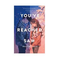 Macmillan Publishers You've Reached Sam - by Dustin Thao (Hardcover)