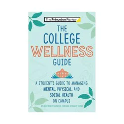 Random House The College Wellness Guide - (College Admissions Guides) by Casey Rowley Barneson & The Princeton Review (Paperback)
