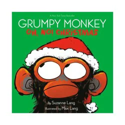 Random House Grumpy Monkey Oh, No! Christmas - by Suzanne Lang (Hardcover)
