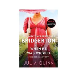 Harper Collins When He Was Wicked - (Bridgertons, 6) by Julia Quinn (Paperback)