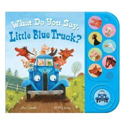 Houghton Mifflin What Do You Say, Little Blue Truck? (Sound Book) - by Alice Schertle (Hardcover)
