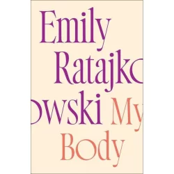 Macmillan Publishers My Body - by Emily Ratajkowski (Hardcover)