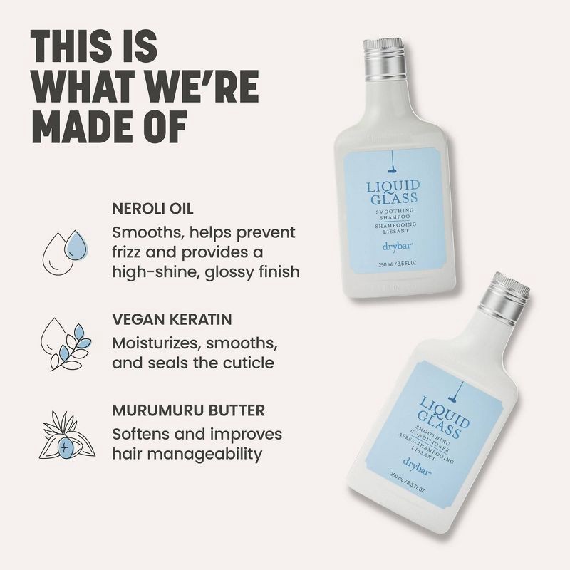 slide 4 of 10, Drybar Liquid Glass Smoothing Shampoo - 8.5 fl oz - Ulta Beauty, 8.5 fl oz