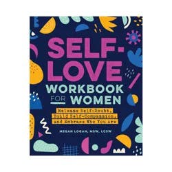 Callisto Media Self-Love Workbook for Women - (Self-Help Workbooks for Women) by Megan Logan (Paperback)