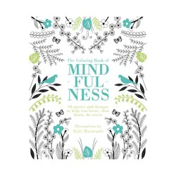 The Coloring Book of Mindfulness: Adult Creative Thinking & Relaxation, 96 Pages, Chronicle Books