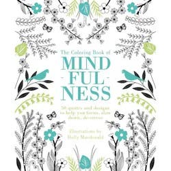 The Coloring Book of Mindfulness: Adult Creative Thinking & Relaxation, 96 Pages, Chronicle Books