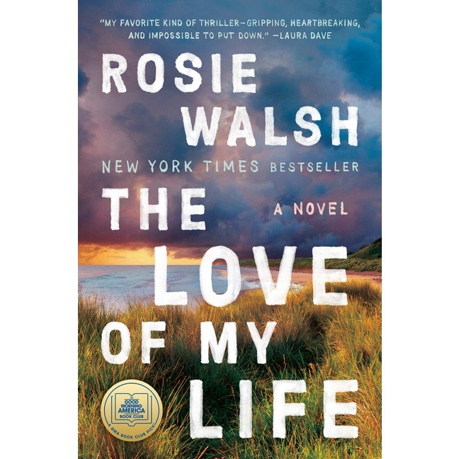 slide 1 of 1, Penguin Publishing The Love of My Life - by Rosie Walsh (Hardcover), 1 ct