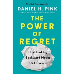 Penguin Publishing The Power of Regret - by Daniel H Pink (Hardcover)