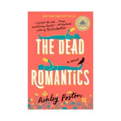 Penguin Publishing The Dead Romantics - by Ashley Poston (Paperback)