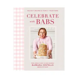 Dorling Kindersley Celebrate with Babs - by Barbara Costello (Hardcover)