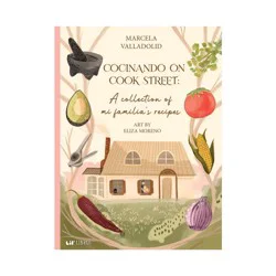 Gibbs Smith Cocinando on Cook Street - by Marcela Valladolid (Hardcover)