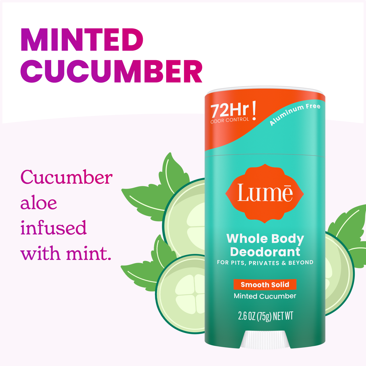 slide 3 of 5, Lume Whole Body Women’s Deodorant - Smooth Solid Stick - Aluminum Free - Minted Cucumber - 2.6oz, 2.6 oz