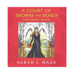 Macmillan Publishers A Court of Thorns and Roses Coloring Book - by Sarah J Maas (Paperback)