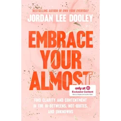 Random House Embrace Your Almost - Target Exclusive Edition by Jordan Lee Dooley (Hardcover)