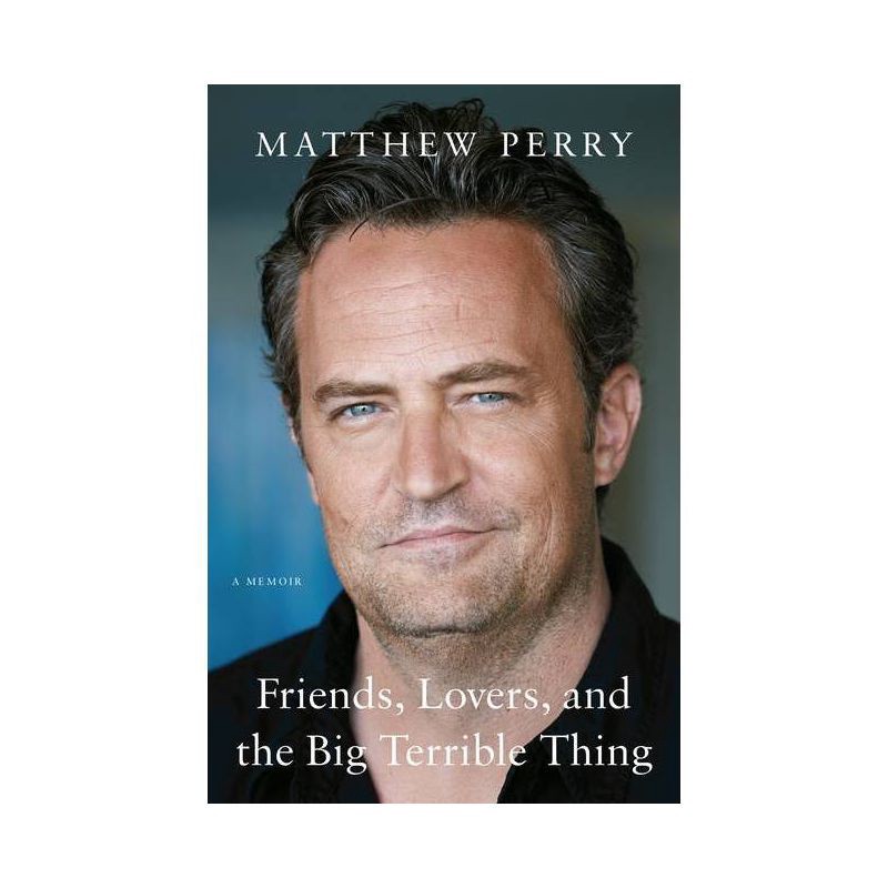 slide 1 of 1, Macmillan Publishers Friends, Lovers, and the Big Terrible Thing - by Matthew Perry (Hardcover), 1 ct