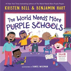 Random House World Needs More Purple Schools - Target Exclusive Edition by Kristen Bell & Benjamin Hart (Hardcover)