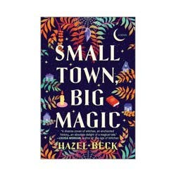 Harper Collins Small Town, Big Magic - (Witchlore) by Hazel Beck (Paperback)