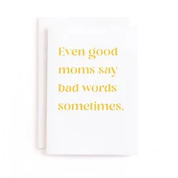 Minted Greeting Card Good Mom Bad Words