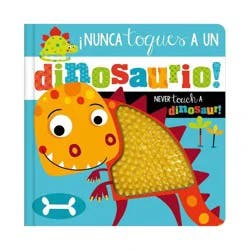Make Believe Ideas ¡Nunca Toques a Un Dinosaurio! / Never Touch a Dinosaur! - by Rosie Greening (Hardcover)
