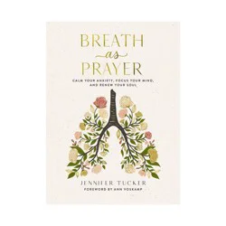 Harper Christian Breath as Prayer - by Jennifer Tucker (Hardcover)