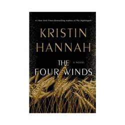 Macmillan Publishers The Four Winds - by Kristin Hannah (Paperback)