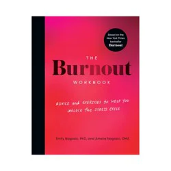Random House The Burnout Workbook - by Amelia Nagoski & Emily Nagoski (Paperback)