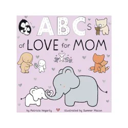 Random House ABCs of Love for Mom - (Books of Kindness) by Patricia Hegarty (Board Book)