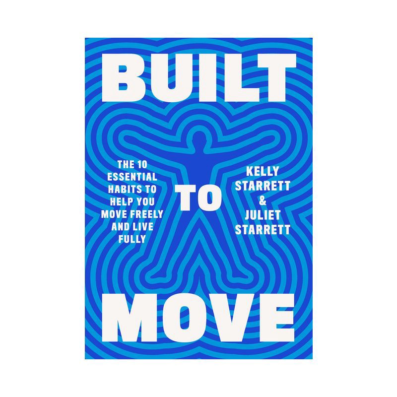slide 1 of 1, Random House Built to Move - by Kelly Starrett & Juliet Starrett (Hardcover), 1 ct