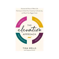 Random House The Elevation Approach - by Tina Wells (Hardcover)
