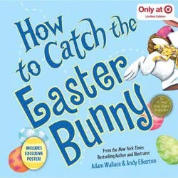 Sourcebooks How to Catch the Easter Bunny - Target Exclusive Edition by Adam Wallace (Hardcover)