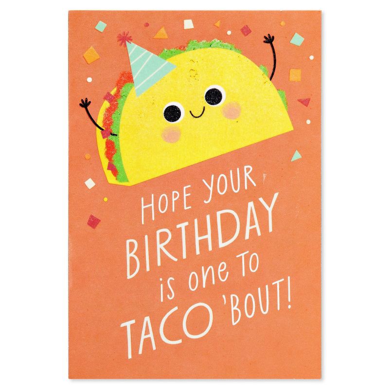 slide 4 of 6, American Greetings Birthday Card Have Fun Funny Taco Includes Envelope, 1 ct