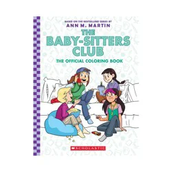 Scholastic The Baby-Sitters Club: The Official Coloring Book - Ann M Martin (Paperback)