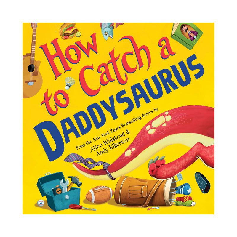slide 1 of 1, Sourcebooks How to Catch a Daddysaurus - by Alice Walstead (Hardcover), 1 ct