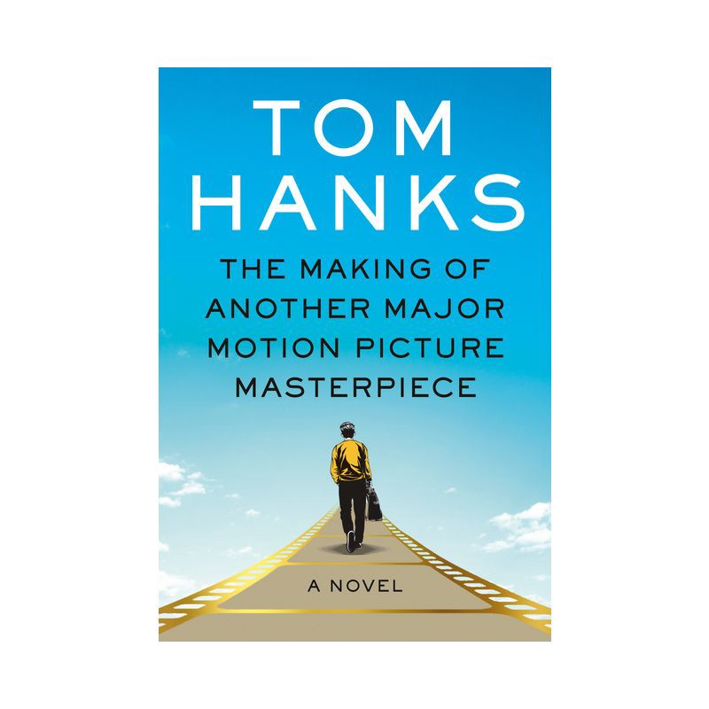 slide 1 of 1, Random House The Making of Another Major Motion Picture Masterpiece - by Tom Hanks (Hardcover), 1 ct