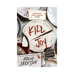 Random House Kill Joy - (A Good Girl's Guide to Murder) by Holly Jackson (Paperback)