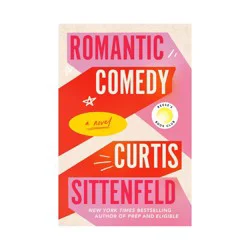 Random House Romantic Comedy - by Curtis Sittenfeld (Hardcover)