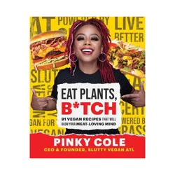 Simon & Schuster Eat Plants, B*tch - by Pinky Cole (Hardcover)