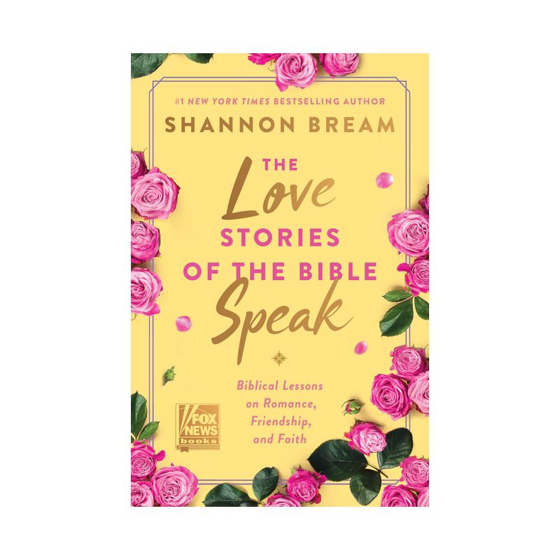 slide 1 of 1, Harper Collins The Love Stories of The Bible Speak: Biblical Lessons on Romance, Friendship, and Faith - by Shannon Bream (Hardcover), 1 ct