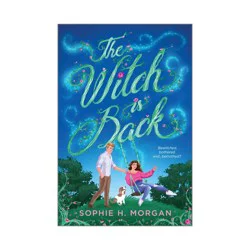 Harper Collins The Witch Is Back - (Toil and Trouble) by Sophie H Morgan (Paperback)