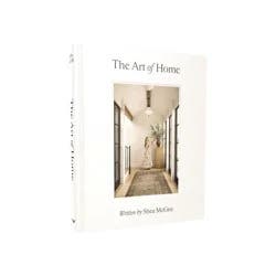 Harper Christian The Art of Home - by Shea McGee (Hardcover)