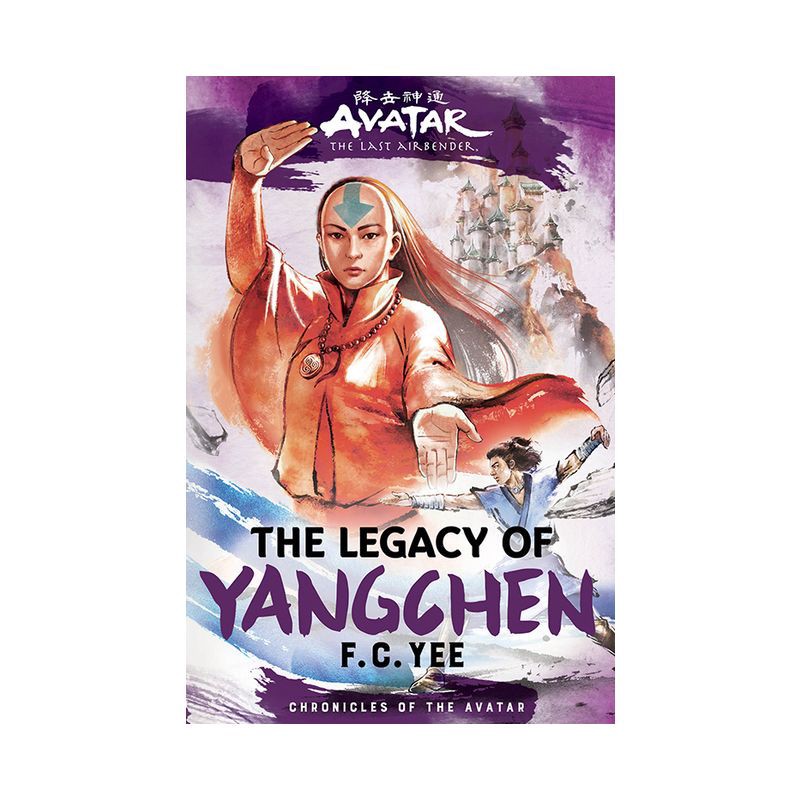 slide 1 of 1, Abrams Avatar, the Last Airbender: The Legacy of Yangchen (Chronicles of the Avatar Book 4) - by F. C. Yee (Hardcover), 1 ct