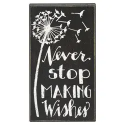 Never Stop Making Wishes Box Sign