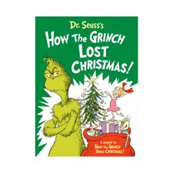 Dr. Seuss's How the Grinch Lost Christmas! - by Alastair Heim (Hardcover)