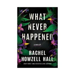 Amazon Publishing What Never Happened - by Rachel Howzell Hall (Paperback)
