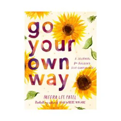 Random House Go Your Own Way - by Meera Lee Patel (Paperback)