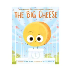 Harper Collins The Big Cheese - (Food Group) by Jory John (Hardcover)